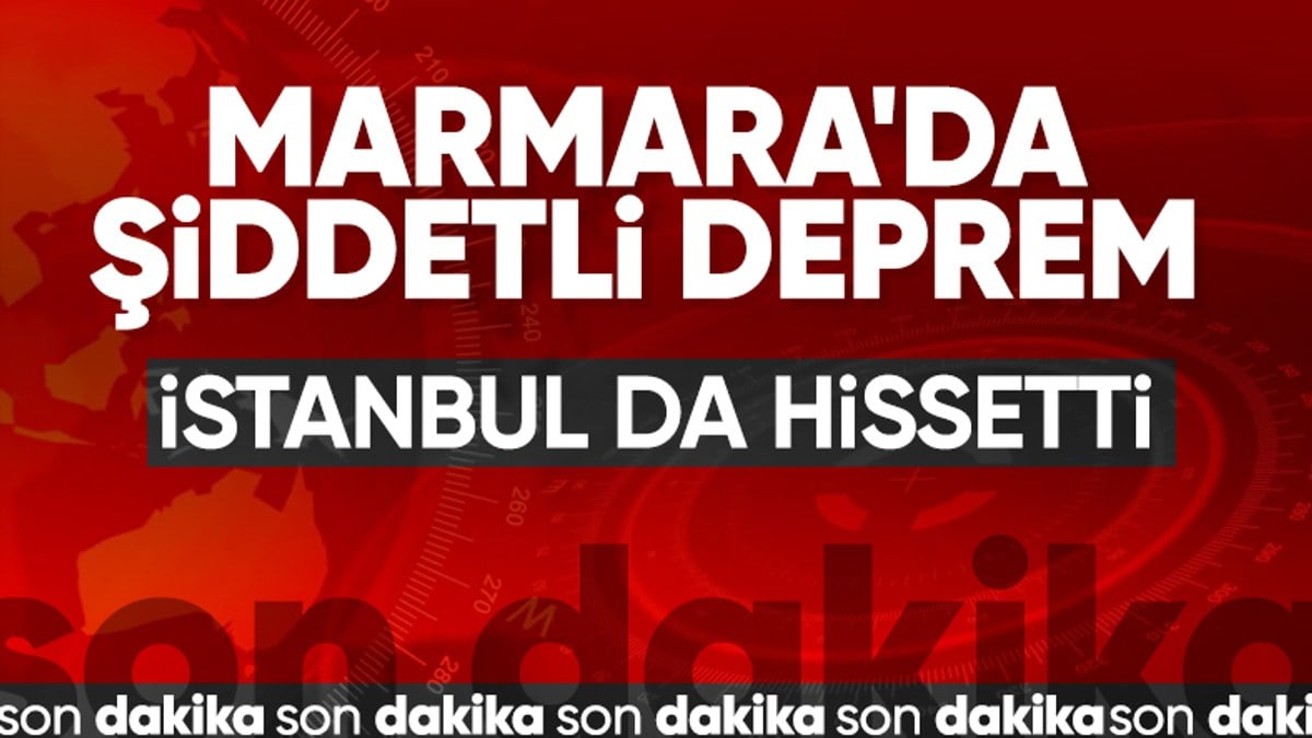 Marmara Bölgesi’nde korkutan deprem!