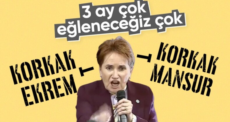 Meral Akşener’den İmamoğlu ve Yavaş’a gönderme: Korkaklar…