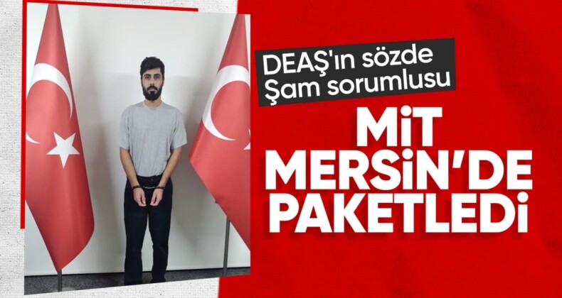 MİT, DEAŞ’ın sözde Şam sorumlusunu yakaladı