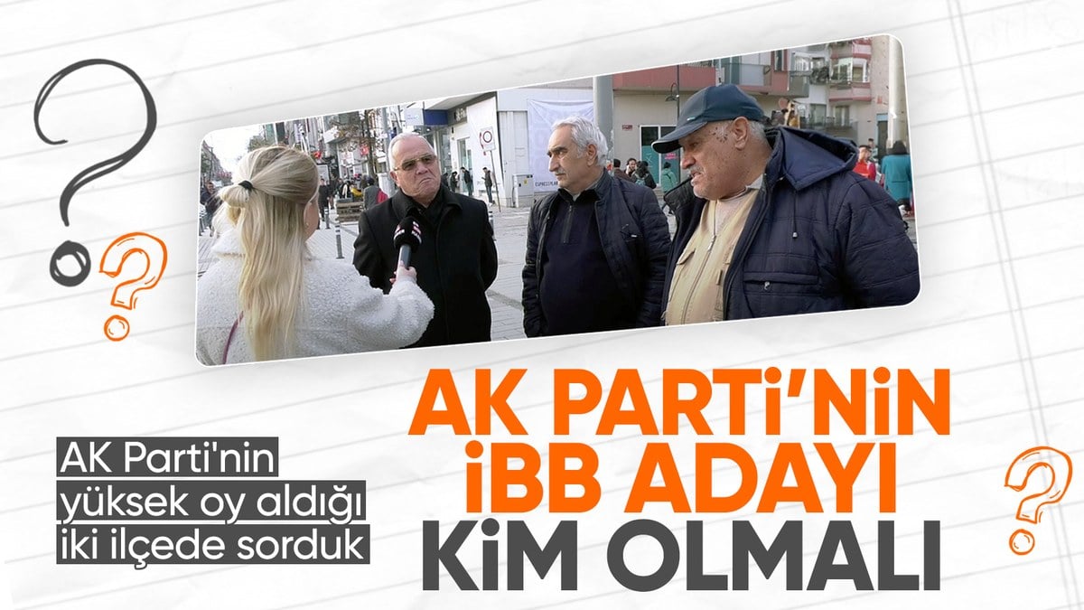 Vatandaşlara mikrofon uzattık! AK Parti’nin İstanbul adayı kim olmalı..