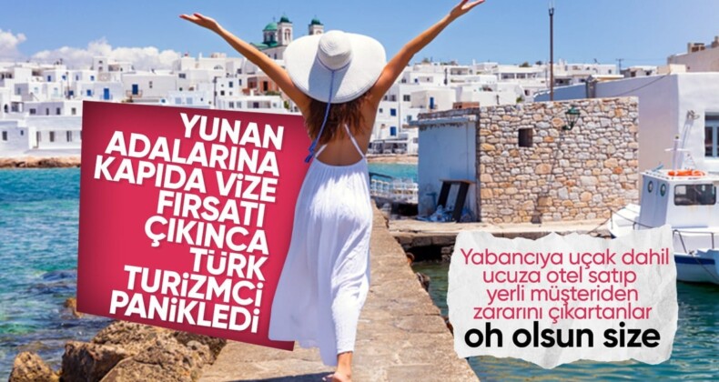 Yunanistan’a 7 gün vizesiz seyahat kararı Türk turizmcileri panikletti