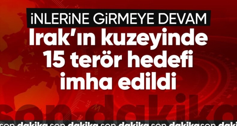 Irak’ın kuzeyine hava harekatı: 15 hedef imha edildi