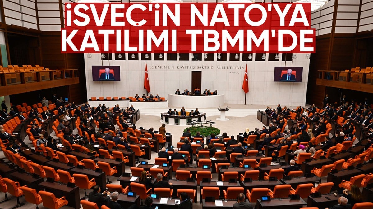İsveç’in NATO’ya üyeliği TBMM’de görüşülecek
