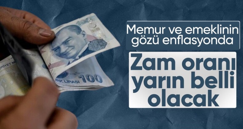 Memur ve emekli zammı yarın belli olacak