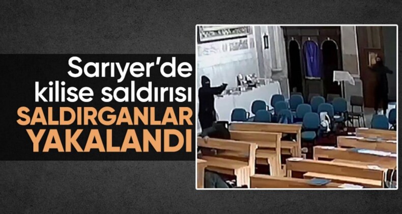 Sarıyer’deki Kilise saldırısı: İki katil zanlısı yakalandı