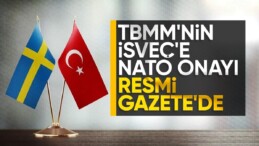 TBMM’nin İsveç kararı Resmi Gazete’de