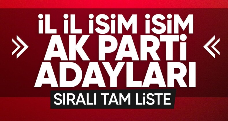 Türkiye yerel seçime gidiyor! AK Parti’nin il il adayları..