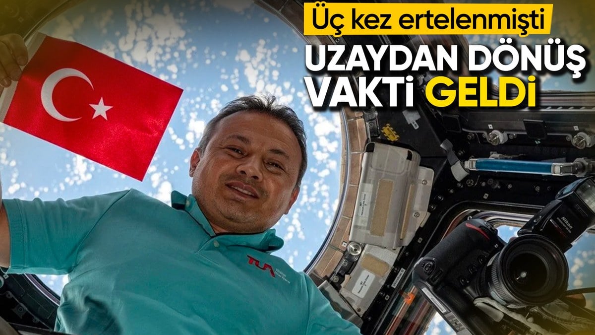 Alper Gezeravcı’nın Dünya’ya dönüş saat belli oldu