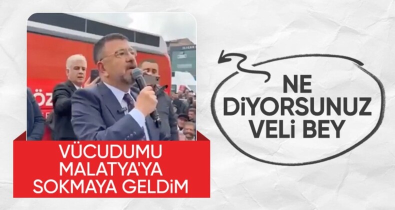 CHP’li Veli Ağbaba’dan Malatya’da ilginç sözler: ‘Elimi değil gövdemi sokmaya geldim’