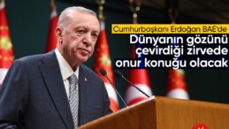 Cumhurbaşkanı Erdoğan, BAE’de: Dünya Hükümetler Zirvesi’nde onur konuğu olacak