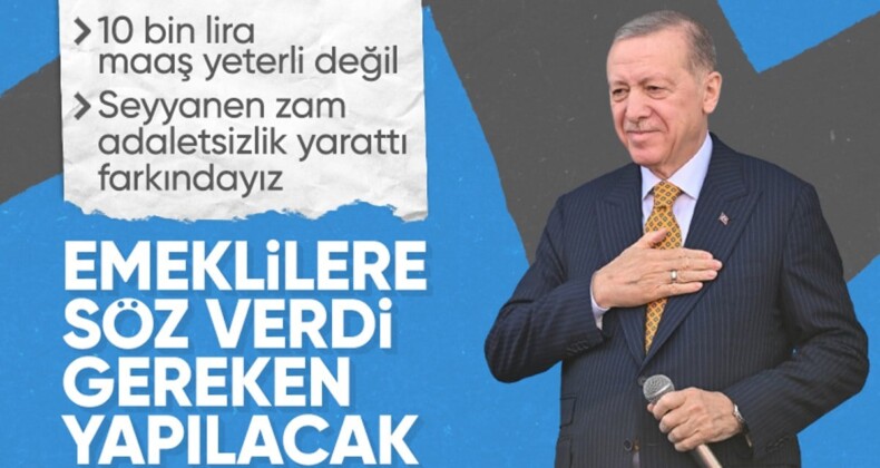 Cumhurbaşkanı Erdoğan’dan emeklilere ‘seyyanen zam’ açıklaması