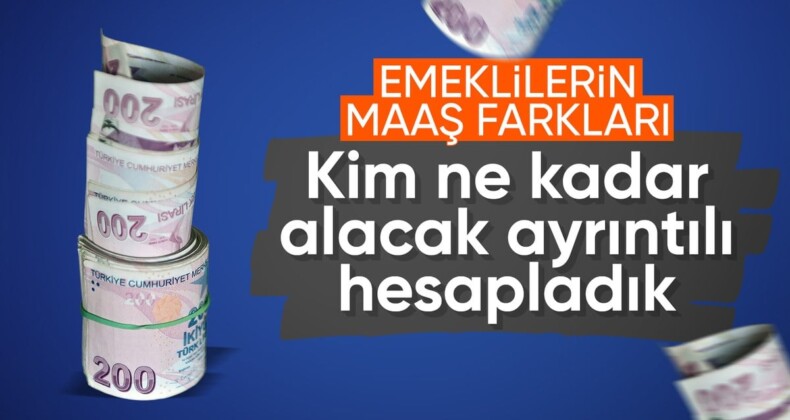 Emekli maaş farkı hesaplaması! Kim ne kadar ek zam farkı alacak