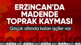 Erzincan’da altın madeni bölgesinde toprak kayması