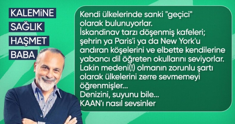 Gazeteci Haşmet Babaoğlu, KAAN’a yönelik eleştirileri kaleme aldı