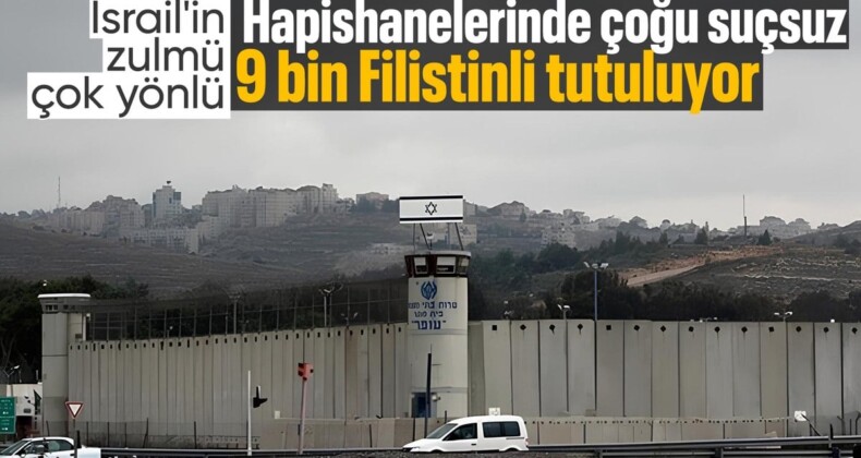 İsrail’deki hapishanelerde 9 bin Filistinli bulunuyor