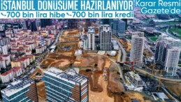 İstanbul’da kentsel dönüşüm desteğine yönelik kararlar Resmi Gazete’de