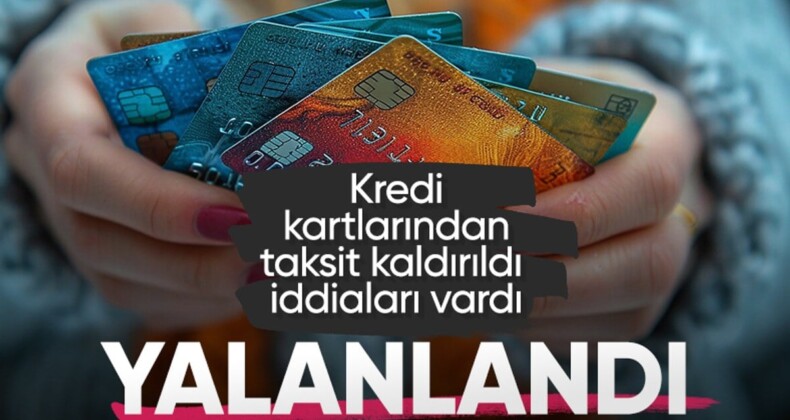 “Kredi kartına taksit kaldırıldı” iddiasına ilişkin açıklama