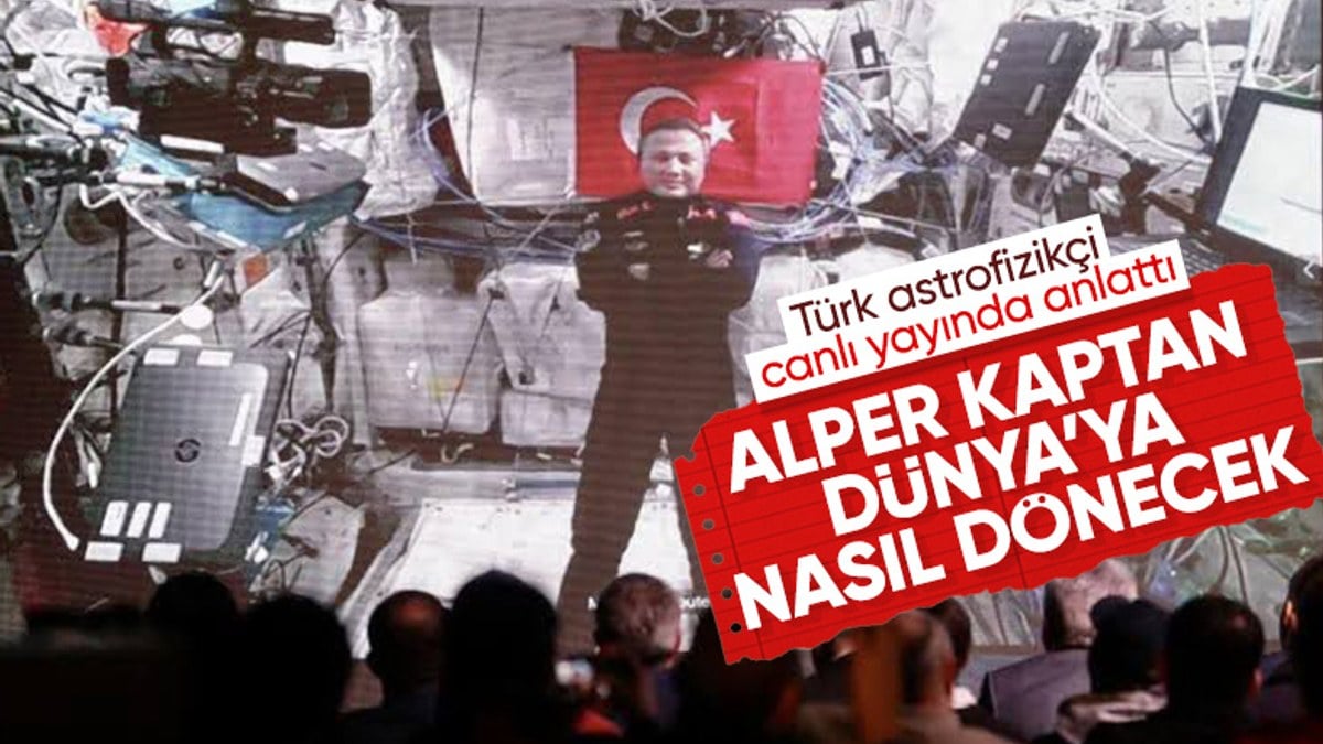 NASA’dan ayrılan Umut Yıldız, Alper Gezeravcı’nın dünyaya nasıl döneceğini açıkladı