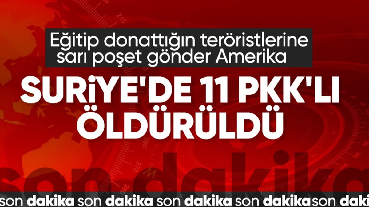 Suriye’nin kuzeyinde 11 terörist öldürüldü