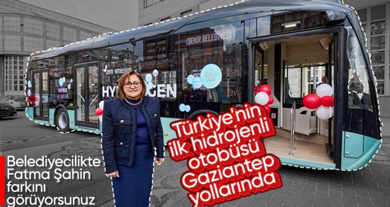 Türkiye’nin ilk hidrojenli otobüsü Gaziantep yollarında