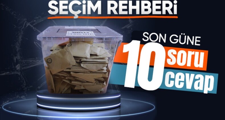 Beklenen gün geldi! İşte yerel seçimde oy kullanırken 10 soruda bilmeniz gerekenler