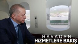 Cumhurbaşkanı Erdoğan, Çukurova Havalimanı’nı havadan inceledi