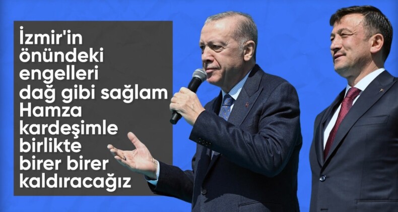 Cumhurbaşkanı Erdoğan: İzmir’de Hamza Dağ ile daha fazlasını yapacağız