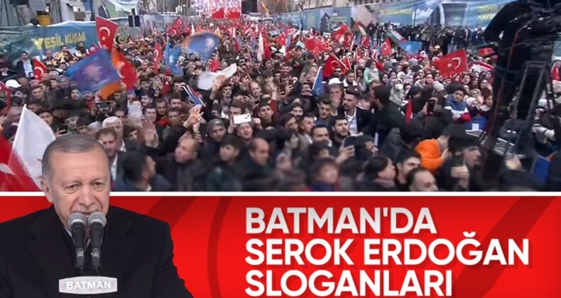 Cumhurbaşkanı Erdoğan’a Batman’da ‘serok Erdoğan’ tezahüratı