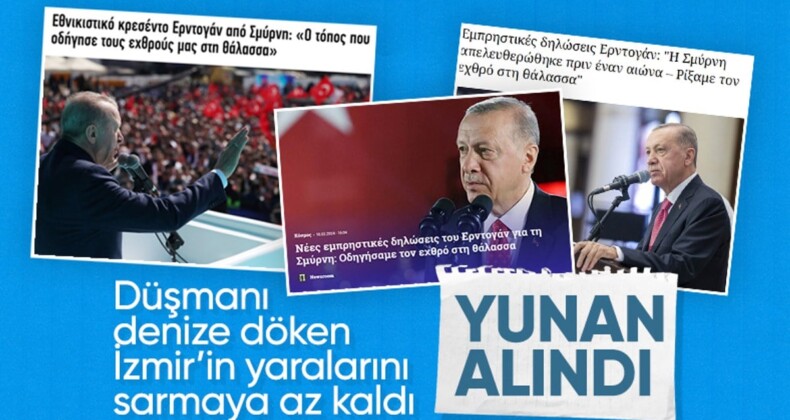 Cumhurbaşkanı Erdoğan’ın İzmir mitingi Yunanistan’da yankılandı: Düşmanı denize döktük