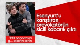 Esenyurt’ta ‘burası Kürt bölgesi’ demişti! PKK’lı provokatörün sicili kabarık çıktı