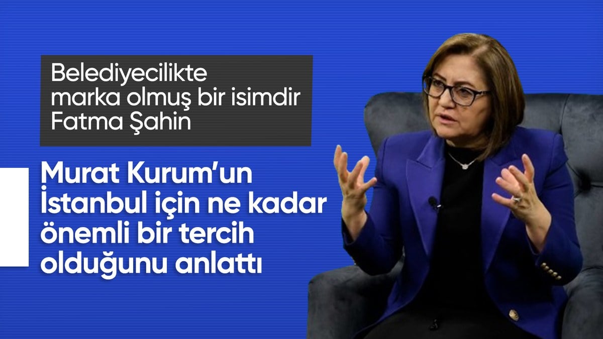 Fatma Şahin’den Murat Kurum’a övgüler: İstanbul’a Murat Başkan’ın bakışı gerekiyor