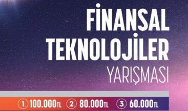 Finansal Teknolojiler için inovatif fikirler yarışacak