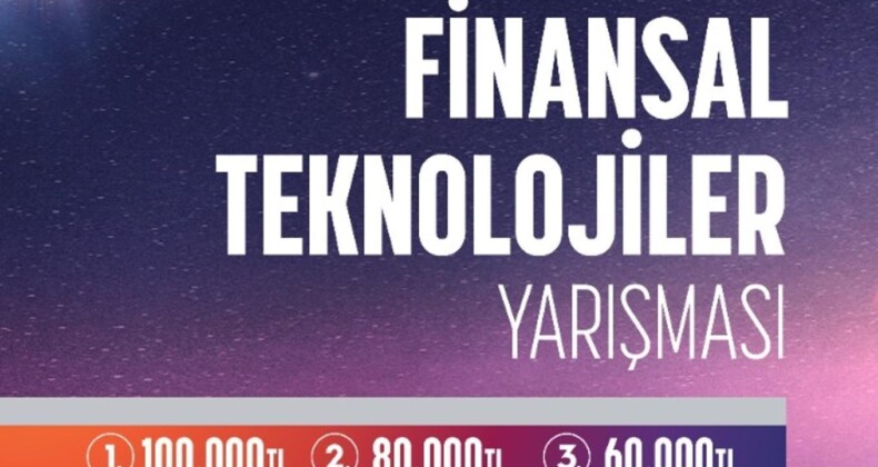 Finansal Teknolojiler için inovatif fikirler yarışacak