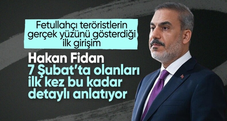 Hakan Fidan, 7 Şubat’taki MİT kumpasıyla ilgili ilk kez konuştu