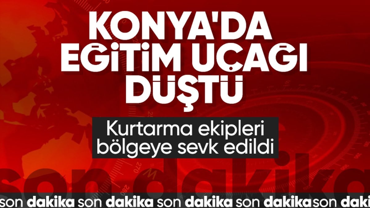 Konya’da eğitim uçağı düştü!