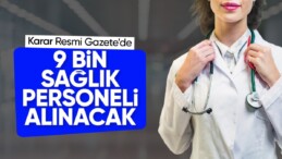 Sağlık Bakanlığı’na 9 bin sözleşmeli personel alınacak