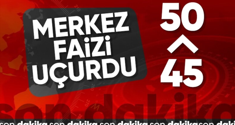 TCMB’nin Mart 2024 politika faizi belli oldu! Faiz yüzde 45’ten yüzde 50’ye yükseltildi