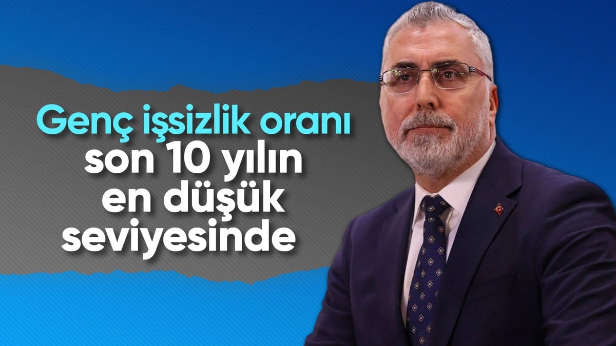 Vedat Işıkhan: Genç işsizlik oranı son 10 yılın en düşük seviyesine geldi