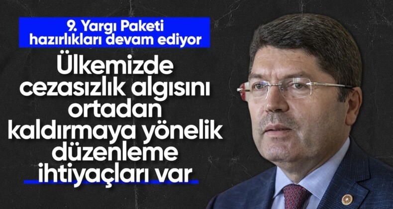 Yılmaz Tunç açıkladı: 9. Yargı Paketi hazırlıklarına devam ediyoruz