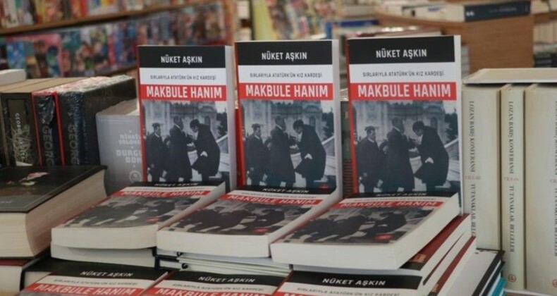 Atatürk’ün kız kardeşi Makbule Hanım’ın hayatı kitap oldu