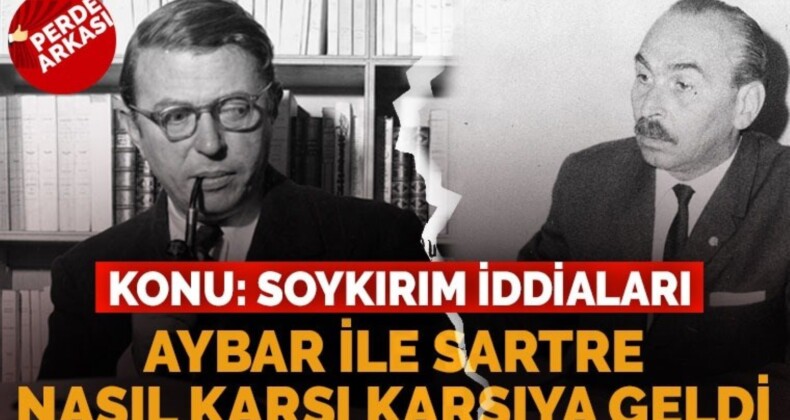 Soykırım iddialarında TİP Başkanı Aybar, Sartre’yi nasıl ikna etmişti?