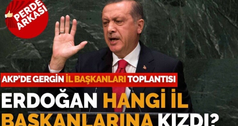 AKP’de gergin vilayet liderleri toplantısı: Erdoğan’dan ‘çalışmıyorsunuz’ tepkisi!