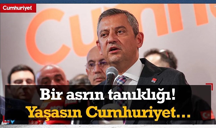 Bir asrın tanıklığı! Cumhuriyet’in 100. yıl dönümü; Özgür Özel kutlama programında