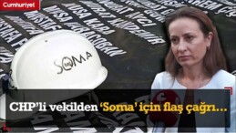 CHP’li vekilden Soma için flaş davet…