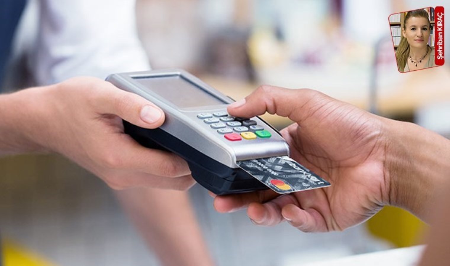 Bankaların esnaftan aldığı fahiş cihaz komisyonları, ürün fiyatlarına zam olarak yansıyor: POS’un bedeli yurttaşa!