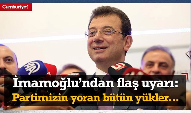 Ekrem İmamoğlu’ndan CHP’lilere flaş uyarı: Partimizi yoran bütün yüklerden kurtulmalıyız…