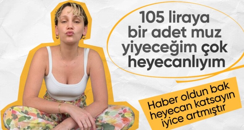 Farah Zeynep Abdullah’ın 105 liralık muz paylaşımı