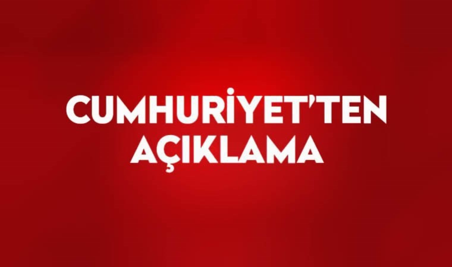 Cumhuriyet, kötü niyetli bir saldırıdan daha aklanarak çıktı
