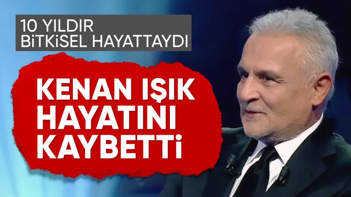 Kenan Işık hayatını kaybetti