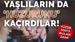 AKP ‘huzur’ kaçırdı! Huzurevlerine fahiş zam: %300 ile %561 arasında artış